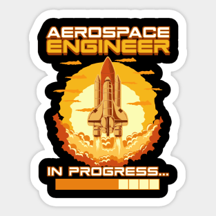 Aerospace Engineer In Progress Spaceship Launch Sticker